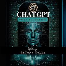 Amazon.com: ChatGPT: Boss Blueprint (Audible Audio Edition): LaToya Kelly, Lea  Greene, LaToya Kelly: Books