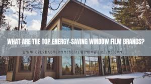 Interbrand today released its 2019 best global brands report. What Are The Best Energy Saving Window Film Brands Colorado Commercial Window Tinting