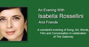 Historical records matching isabella rossellini. Announced An Evening With Isabella Rossellini And Friends At The Gateway Playhouse The Theatre Guide