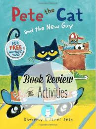 Book Review Freebies Pete The Cat And The New Guy Grade Onederful Pete The Cat Cats Pete