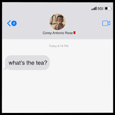 Stream What's the Tea? with Corey Antonio