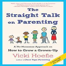 Media ethics watchdogs cry censorship, while prominent bloggers wonder where licensing would leave them. Amazon Com The Straight Talk On Parenting A No Nonsense Approach On How To Grow A Grown Up Audible Audio Edition Vicki Hoefle Vicki Hoefle Bibliomotion Inc Audible Books Originals