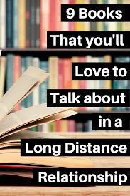 9 Books You Ll Love To Talk About In A Long Distance Relationship In 2020 Long Distance Relationship Long Distance Relationship Books Distance Relationship