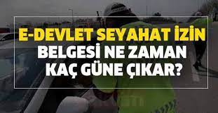 Vatandaşlar da e devlet ile seyahat izin belgesi almak için başvurusunu bir an önce başvurusu onaylananlar. E Devlet Seyahat Izin Belgesi Ne Zaman Kac Gune Cikar E Devlet Seyahat Izin Basvuru Sonucu Sorgulama Takvim