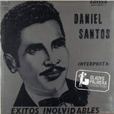 Daniel Santos, el inquieto anacobero