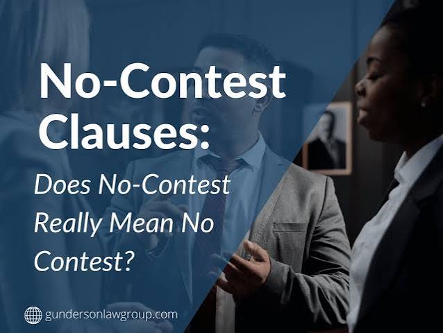 No-Contest Clause: Does No-Contest Really Mean No Contest? - Gunderson Law  Group