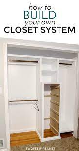 How To Build A Closet System The Plans Build A Closet Closet Renovation Closet Organizing Systems