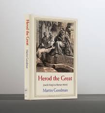 Herod the Great: Jewish King in a Roman World — Jewish Lives