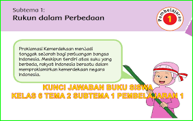 Kunci jawaban tema 6 kelas 1 halaman 2. Kunci Jawaban Buku Siswa Kelas 6 Tema 2 Subtema 1 Halaman 2 3 4 5 6 Sanjayaops