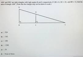 Recognize how trigonometric functions are used for solving problems about right triangles, and identify their inputs and outputs. Solved Abc And Dec Are Right Triangles With Right Angles Chegg Com