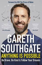 Anything is Possible : Inspirational lessons from the England manager by  Gareth Southgate