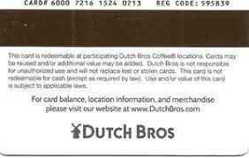 Dutch bros gift cards online. Gift Card Give Every Living Creature You Meet A Smile Dutch Bros Coffee United States Of America Dutch Bros Coffee Col Us Dutch 005b