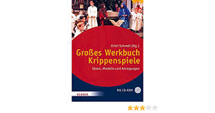 Grosses Werkbuch Krippenspiele Ideen Modelle Und Anregungen Amazon De Schredl Erich Bucher