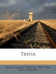 Find more french words at wordhippo.com! Trivia French Edition Philippe Neel Smith Logan Pearsall 1865 1946 9781247729923 Amazon Com Books