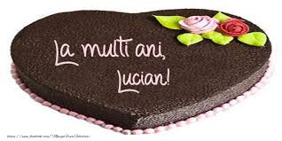 La mulți ani norocoși și sănătoși! La Multi Ani Lucian Tort In Forma De Inima Felicitari De Zi De Nastere Cu Numele Lucian Felicitaricunume Com