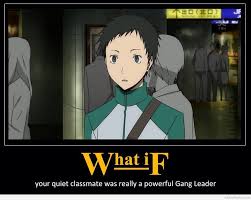 What If Anime Funny Anime Durarara
