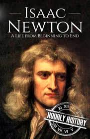 Isaac Newton: A Life from Beginning to End (Biographies of Physicists):  History, Hourly: 9798386903473: Amazon.com: Books