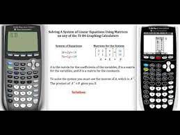 Solving Systems Of Linear Equations Using Matrices On A Ti 84 Linear Equations Basic Algebra Equations