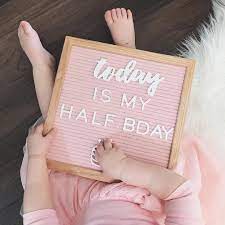 I Am Not Sure How I Have A 1 5 Year Old But Today I Do Happy Half Birthday To Our Silly And Half Birthday Baby 6 Month Baby Picture Ideas Happy Half Birthday