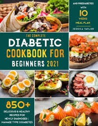 Whether you're gluten free, dairy free, vegan, or simply want a healthier dessert option, these pumpkin snickerdoodle cookies. The Complete Diabetic Cookbook For Beginners 2021 850 Delicious Healthy Recipes For Newly Diagnosed Manage Type 2 Diabetes And Prediabetes With 10 Paperback Brain Lair Books