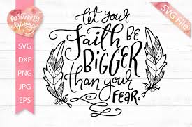 Check spelling or type a new query. Faith Over Fear Cut File For Cricut And Silhouette Faith Over Fear Svg Eps Dxf Faith Over Fear Png Faith Bigger Than Fear Faith Svg Clip Art Art Collectibles Advancedrealty Com