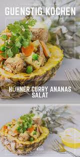 Huhner Curry Ananas Salat Ist Ein Absolut Leckeres Rezept Nicht Nur Fur Die Heisse Jahreszeit Serviert In Eine Leckere Rezepte Mit Fleisch Rezepte Ananas Salat