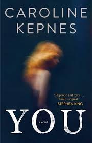 You By Caroline Kepnes Horror Books Books Books To Read