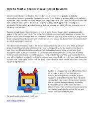 Depending on where you live, you'll also need to get insurance and permits to operate your rental business. How To Start A Bounce House Rental Business