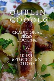 Dublin Coddle Is A Stew Made With Irish Pork Sausages Bacon Onions Potatoes And Parsley Irish Comfort Food At Its Finest Irish Recipes Food Irish Cooking