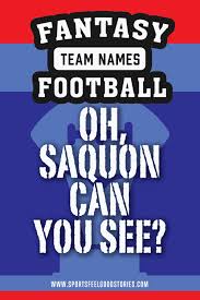 Funny Fantasy Football Team Names 2020 Clever Good And Best Football Team Names Fantasy Football Names Team Names