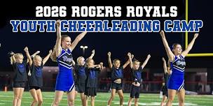 Rogers Royals Cheerleading - Aug 2026 - 2 Day Youth Cheer Clinic