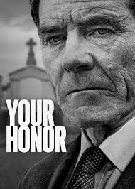 Bryan Cranston stars in Your Honor — coming to Netflix this Friday. When a  respected judge's son flees a fatal car accident, his life descends into a  thorny web of lies and