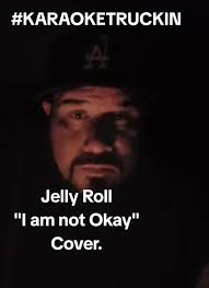 I Am Not Ok Jelly Roll Truck Quotes