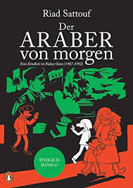 Amazon Com Der Araber Von Morgen Band 4 Eine Kindheit Im Nahen Osten 1987 1992 Graphic Novel Eine Kindheit Zwischen Arabischer Und Westlicher Welt German Edition Ebook Sattouf Riad Platthaus Andreas Kindle Store
