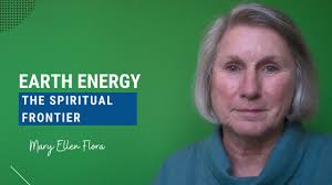 Earth Energy: The Spiritual Frontier