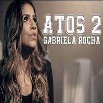 Faça o download através de links diretos, e outros demais servidores. Gabriela Rocha Atos 2 Baixar Gospel Hits
