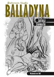 „balladyna została napisana przez juliusza słowackiego w czasie jego pobytu w szwajcarii, w roku 1834. Balladyna Ilustrowana Klasyka Juliusz SÄºowacki KsiaÄºtka Juliusz Slowacki 9788365952936 Amazon Com Books