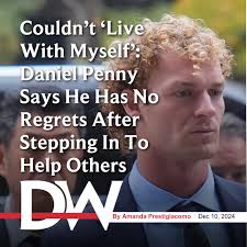 Despite the traumatic ordeal Daniel Penny has endured at the hands of  Democrat Manhattan District Attorney Alvin Bragg, the U.S. Marine veteran  says he has no regrets about stepping in to help