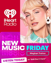 We've made it to New Music Friday!! 💖 Listen to “Still Don't Care” from  Meghan Trainor