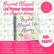 Life care planners evaluate individuals with disabilities or chronic health conditions in order to outline the needs created by the disability. Beyond Blessed Life Planner Undated They Call Me Blessed Academy