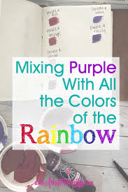 If all three primary colors of light are mixed in equal proportions, the result is neutral (gray or white). Mixing Purple Paint With All The Rainbow Colors Artsy Fartsy Life