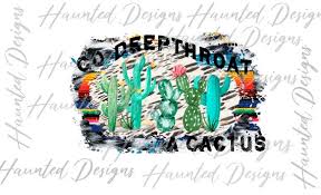 Go Deepthroat Cactus Instant Digital Download PNG Craft - Etsy Sweden