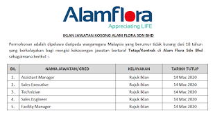 Jawatan kosong yang ditawarkan : Jawatan Kosong Terkini 2020 Alam Flora Sdn Bhd