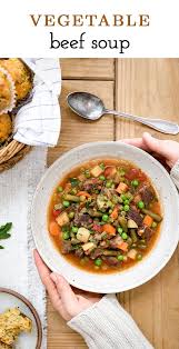 Vegetable Beef Soup Recipe In 2020 Vegetable Beef Soup Beef Soup Recipes Stew Recipes