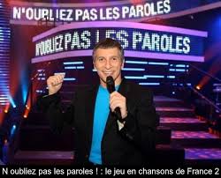 It broadcasts on the television station france 2 as of 15 december 2007 and is produced by air productions. N Oubliez Pas Les Paroles Le Jeu En Chansons De France 2