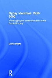 Gypsy Identities 1500-2000: From Egipcyans and Moon-men to the Ethnic