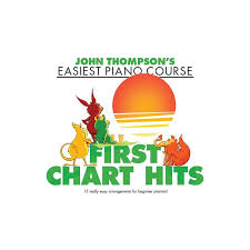 John Thompson S Easiest Piano Course First Chart Hits