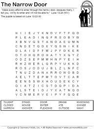 For narrow is the gate, and straight is the way, that leads unto life, and few are they that find it. ~ matthew. Narrow Door Word Search Sermons4kids