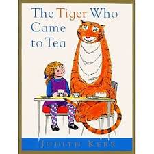 The Tiger Who Came To Tea Written By Judith Kerr Is A Wonderful Children S