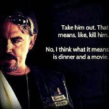 26 Of The Funniest Moments From Sons Of Anarchy Sons Of Anarchy Anarchy Anarchy Quotes